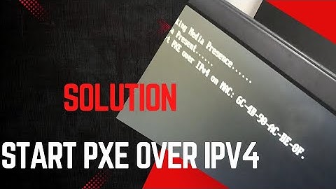 Start PXE over IPv4 (problem solved) 