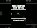 DEMON HUNTING GOES WRONG! - #demonologist #scary #funnymoments #funny