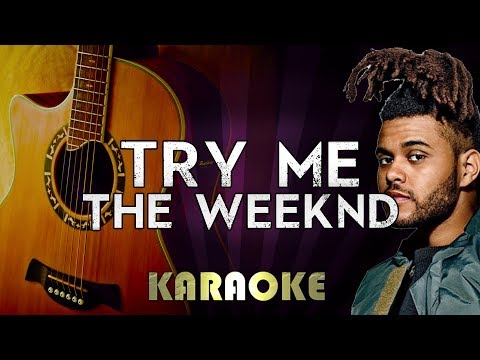 the-weeknd---try-me-|-higher-key-acoustic-guitar-karaoke-instrumental-lyrics-cover-sing-along