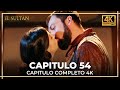 El Sultán | Capitulo 54 Completo (4K)