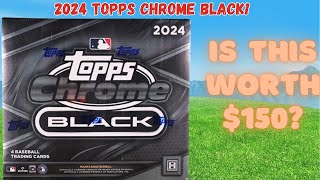 IS THIS $150 BOX WORTH IT FOR 4 CARDS?! 2024 Topps Chrome Black Hobby Box!