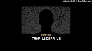 Lmorphine - Taha Lkobra V3