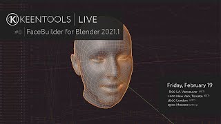 FaceBuilder for Blender 2021.1 — KeenTools LIVE (19/02/2021)