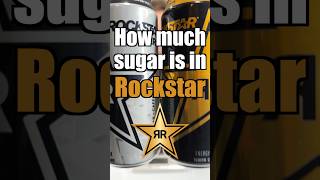 How Much Sugar is Inside Rockstar?