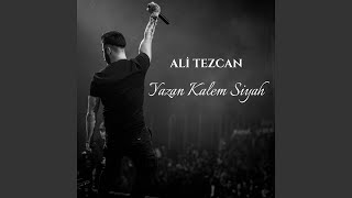 yazan kalem siyah - Ali Tezcan