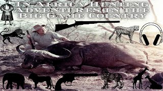In Africa Hunting Adventures in the Big Game Country full audiobook screenshot 5