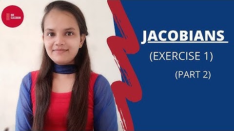 JACOBIANS || EXERCISE 1.1 SOLUTIONS || PART 2 || REAL AND COMPLEX ANALYSIS