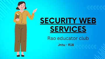 Security web services | Semantic web | Jntu R-18 #jntuupdates