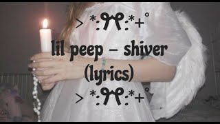 lil peep - shiver (lyrics)