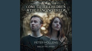 Come Little Children / The Hanging Tree