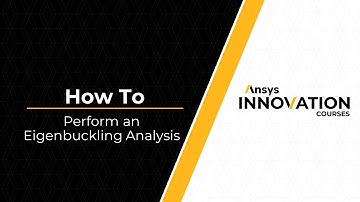 Performing an Eigenbuckling Analysis Using Ansys Mechanical