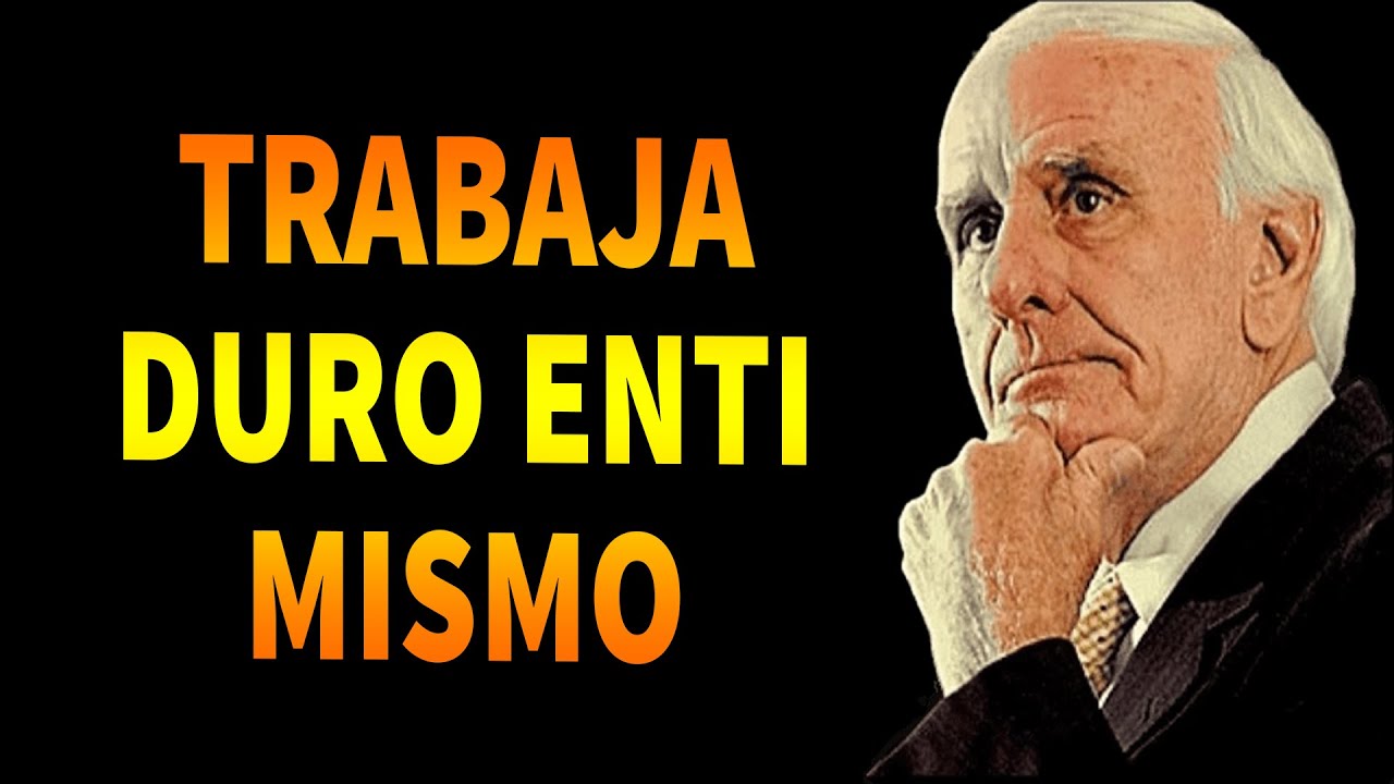 Trabaja En Ti Mismo y Cambia Tu Vida Para Ser Exitoso y Rico - Jim Rohn ...
