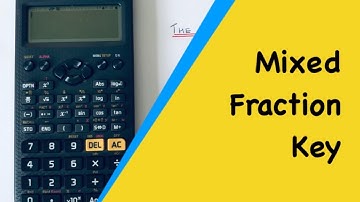 The Mixed Fraction Key. Converting Mixed Numbers To Improper Fractions On A Casio FXGT85x Calculator