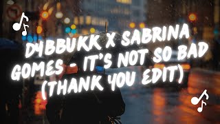 Dybbukk x Sabrina Gomes - It's not so bad 🎧 (8d audio + bass boosted)🎧(Thank You edit) Resimi