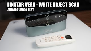 Einstar VEGA - White Object Scan and Accuracy Test Vs CR Scan Otter