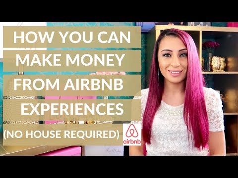 AIRBNB EXPERIENCES | HOW YOU CAN MAKE MONEY BEING AN AIRBNB EXPERIENCE HOST