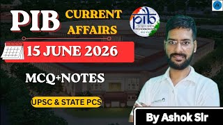 15 June 2026 - PIB Current Affairs Analysis || UPSC 2026 Notes MCQ ll Hindi Medium