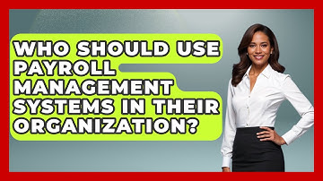 Who Should Use Payroll Management Systems in Their Organization? | All About SaaS Finance News
