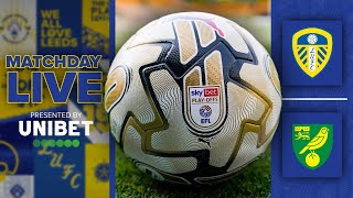 Matchday Live | Leeds United Norwich City | EFL Championship Play-offs