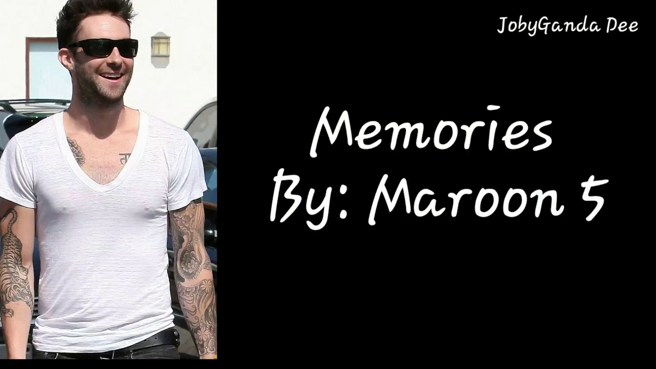 song maroon 5 memories lyrics song maroon 5 memories lyrics