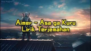 Aimer - Asa ga Kuru | Kimetsu no Yaiba : Yuukaku-hen Ending [Lyrics   Terjemahan]