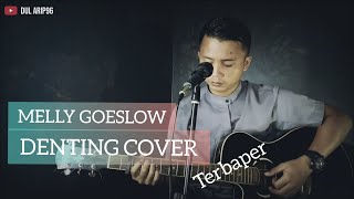 Lagu di tiktok bikin baper!!! Melly Goeslaw - Denting (Cover By Dul)