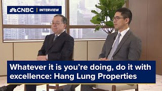 Whatever it is you’re doing, do it with excellence, says chair of Hang Lung Properties