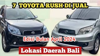 Prices of Used Toyota Rush Cars for Sale in Bali, April 2024 Edition