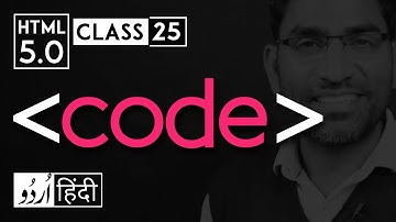 Code tag - html 5 tutorial in hindi - urdu - Class - 25