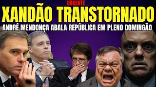 URGENTE MENDONÇA ASSUSTA BRASÍLIA EM PLENO DOMINGÃO XANDÃO TRANSTORNADO APÓS VER GONET PERDER ACESSO