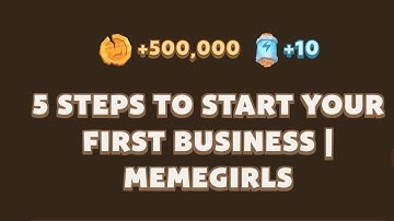 5 Steps to Start Your First Business | MemefiGirls | Memefi New Video Code
