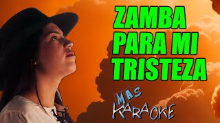 ZAMBA PARA MI TRISTEZA - Tamara Castro (karaoke)