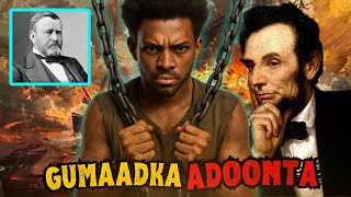 Gumaadkii Adoonta , Wajiga Qorsoon Ee Mareykanka .  " Full Ducoumentry " 