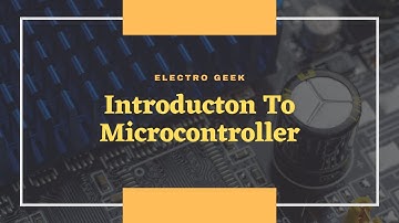 An Introduction to Microcontrollers