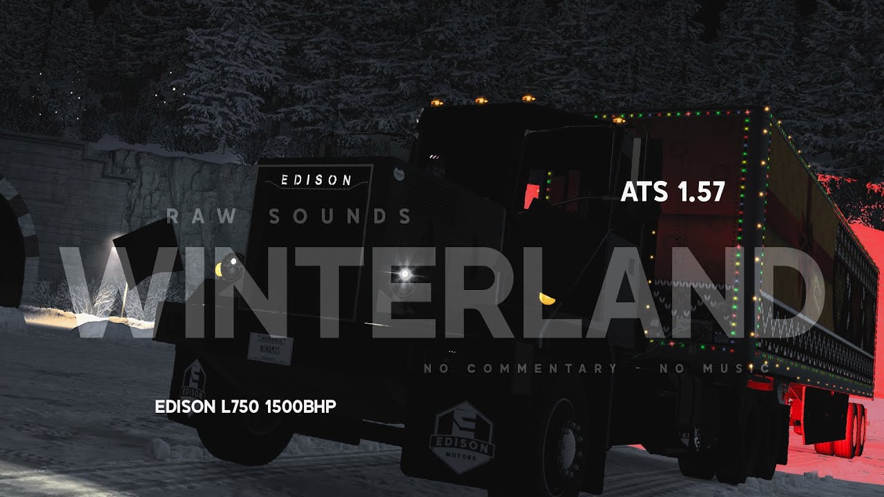 Edison L750 1500bhp | Christmas Delivery | ATS 1.57 (no commentary)