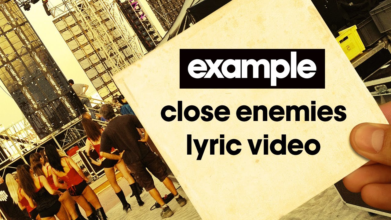 Example Close Enemies Lyric Video Out Now YouTube