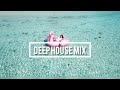 DEEP HOUSE MUSIC 2022|🍀Mega hits the best songs of 2022🍀