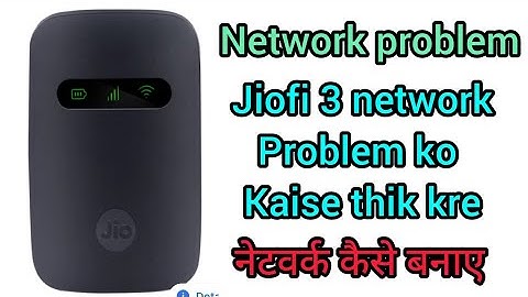jiofi 3 network problem. jiofi 3 का नेटर्वक प्रॉब्लम कैसे ठीक करे