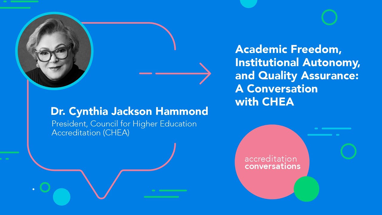 Academic Freedom, Institutional Autonomy, and Quality Assurance: A Conversation with CHEA