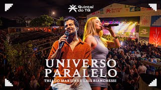 Thiago Martins e @LaisBianchessi - Universo Paralelo (Quintal do TG de Noronha à Vitória) - Thiago Martins