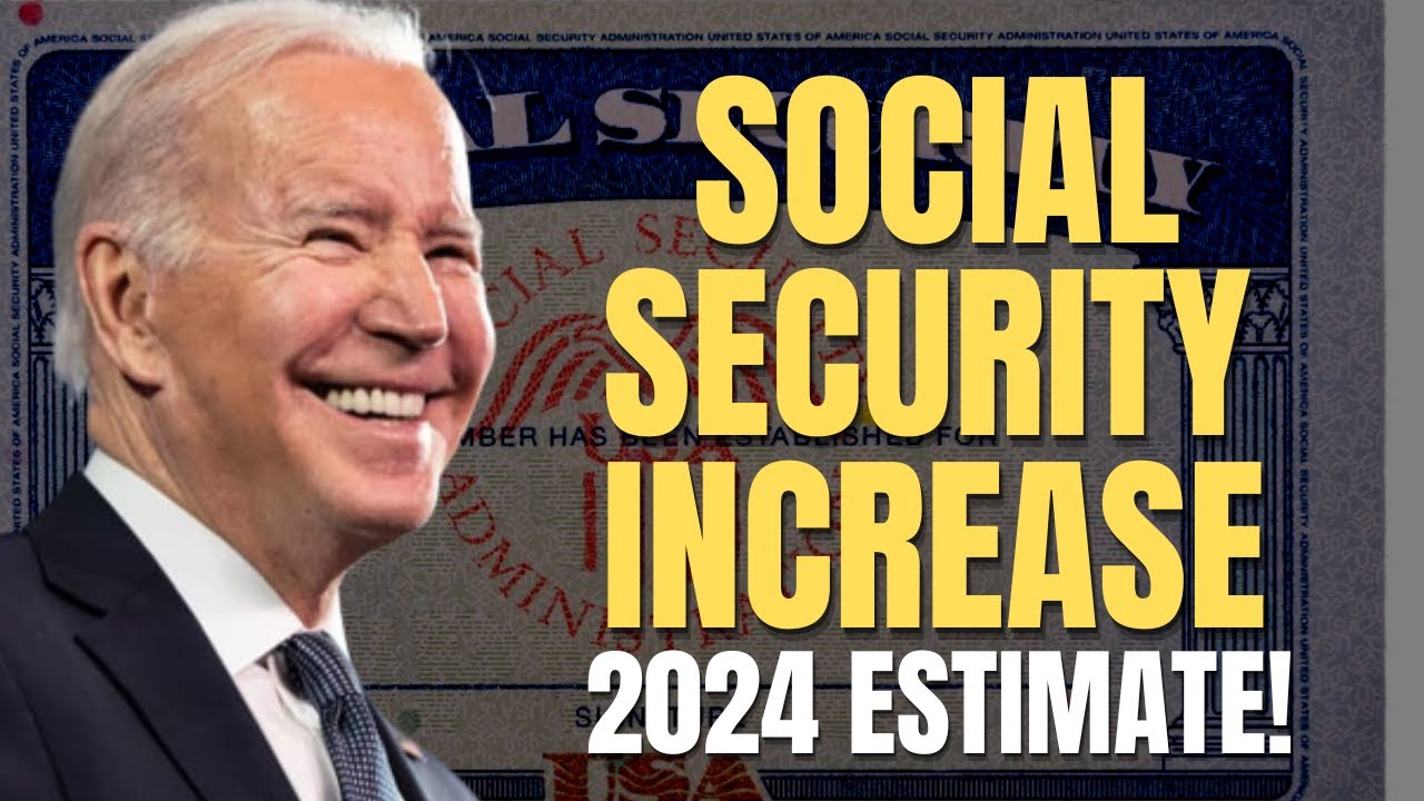 Social Security INCREASE Coming in 2024 How BIG of Increase For