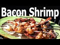 Bacon Shrimp Recipe Ep6-680