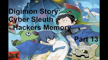 Digi-ing About | Digimon Story: Cyber Sleuth - Hackers memory | Part 13