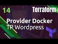 TERRAFORM - 14. Provider Docker : TP wordpress + mysql