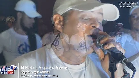 El Norte En Vivo -  Por qu no te Enamoras (Nuevo 2...