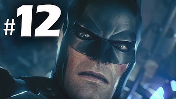 Batman Arkham Knight Part 12 - Cloudburst - Gameplay Walkthrough PS4