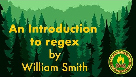 An Introduction to regex - William Smith