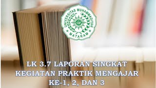 Cara Mengerjakan LK 3.7 Laporan Singkat Praktik Mengajar | Upload LK 3.7