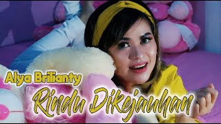 RINDU DIKEJAUHAN - Alya Brilianty || LAGU INDONESIA TERBARU || MV 