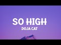 Doja Cat So High TikTok Remix Lyrics You Get Me So High 
